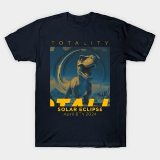 Totality 04 08 24 Total Solar Eclipse 2024 T-Shirt